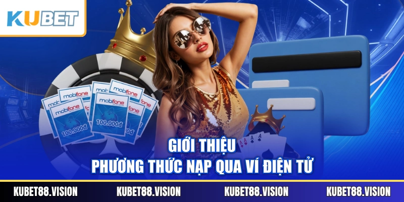 Giới thiệu phương thức nạp qua ví điện tử