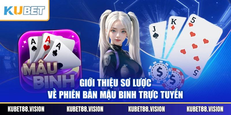 Giới thiệu sơ lược về phiên bản Mậu Binh trực tuyến